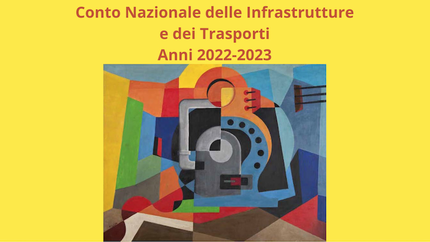 Cnit: pubblicato il Conto nazionale delle Infrastrutture e dei Trasporti